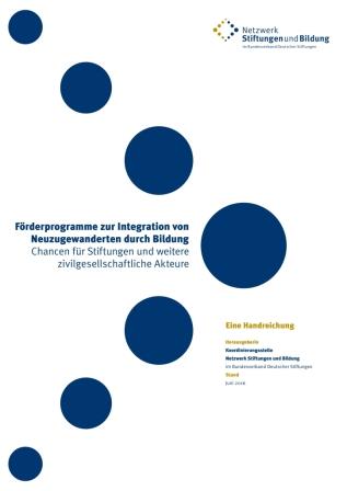 Cover: Handreichung Förderprogramme zur Integration von Neuzugewanderten durch Bildung, Netzwerk Stiftungen und Bildung, 2016